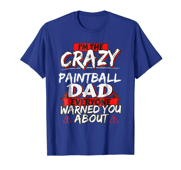 Wonderful Crazy Paintball Dad Funny Hobby Gift  T-Shirt Royal Blue