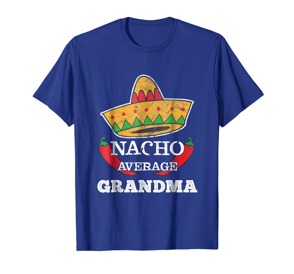 Adorable Nacho Average Grandma Funny Cinco De Mayo Tee Gift  T-Shirt Royal Blue