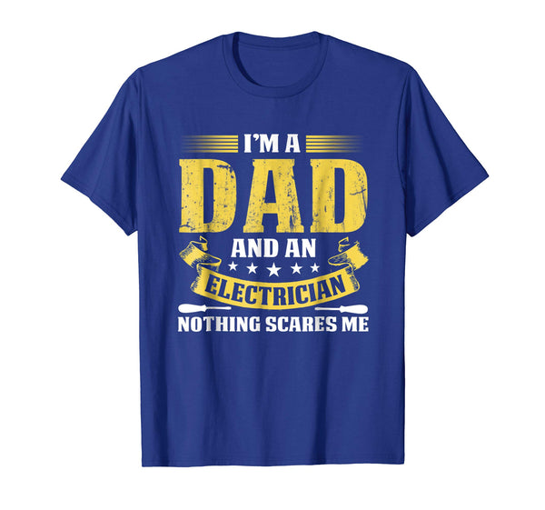 Cutest I'm A Dad And An Electrician  T-Shirt Royal Blue
