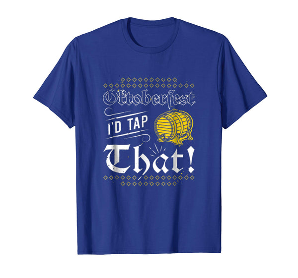 Wonderful Oktoberfest I'd Tap That Funny Beer Lovers Gift  T-Shirt Royal Blue