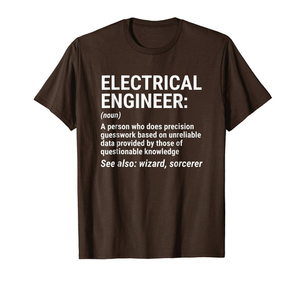 Hotest Electrical Engineer Definition Funny Engineering Tee  T-Shirt Brown