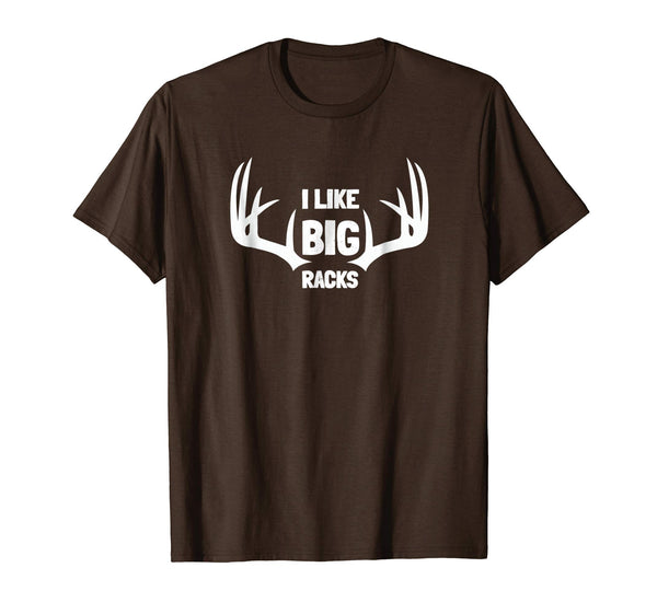 Adorable I Like Big Racks Deer Buck Hunters Bow Hunting Gift  T-Shirt Brown