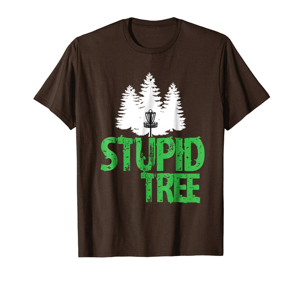 Cool Stupid Tree Disc Golf Funny Frisbee Golf Frolf Tee  T-Shirt Brown
