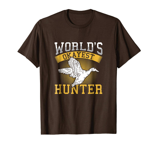 Cutest World's Okayest Hunter Duck Funny Sarcastic Hunting  T-Shirt Brown