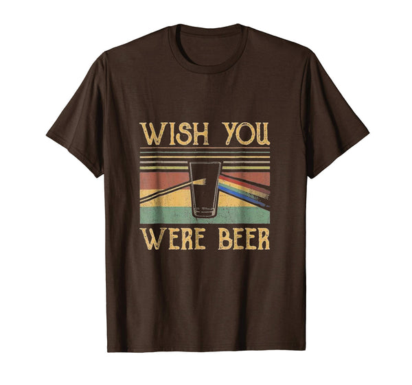 Hotest Wish You Were Beer Beer Lovers Gift Vintage  T-Shirt Brown