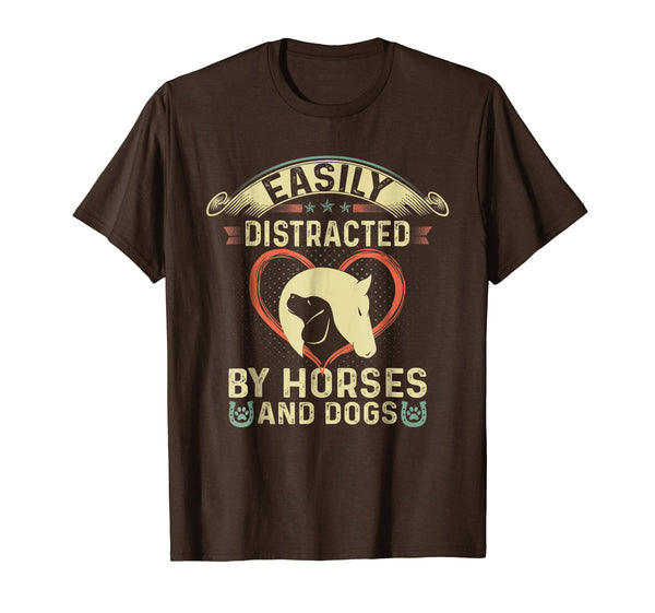 Cute Easily Distracted By Horses And Dogs  T-Shirt Brown