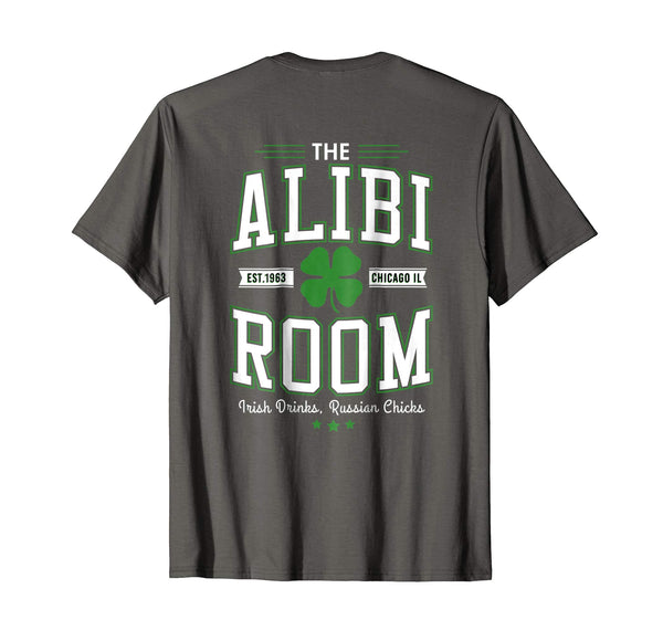 Cute Alibi Room Est.1963 Chicago Il Irish Drink Russian Chicks  T-Shirt Asphalt