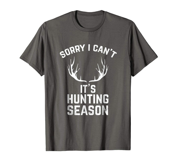 Great Sorry I Can't It's Hunting Season Funny Deer Hunters  T-Shirt Asphalt