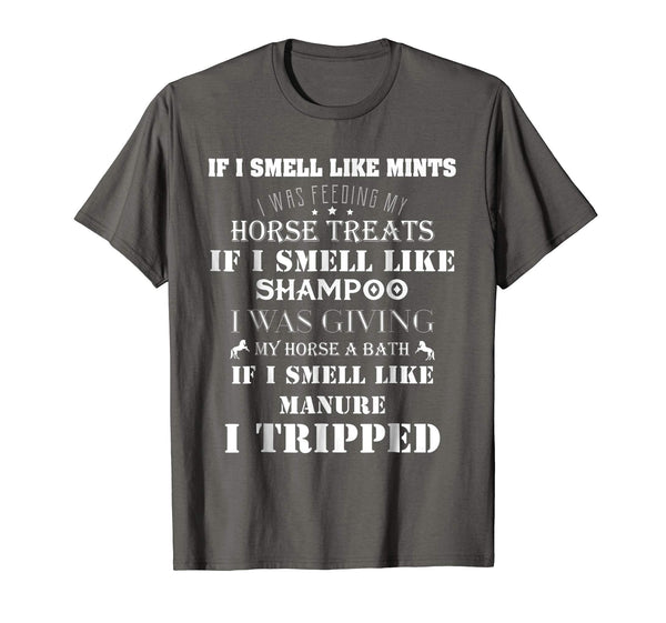 Hot I Was Feeding My Horse Funny Gift For Horse Lovers  T-Shirt Asphalt