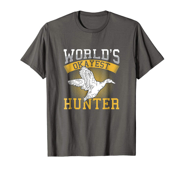 Cutest World's Okayest Hunter Duck Funny Sarcastic Hunting  T-Shirt Asphalt