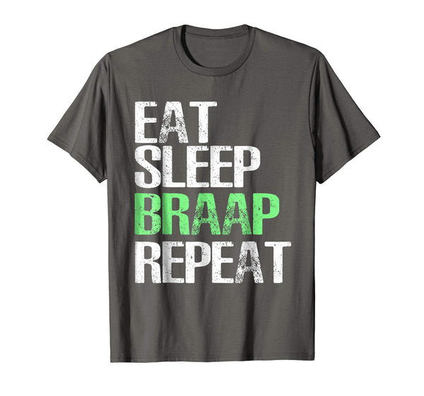 Cute Eat Sleep Braap Repeat Cool Biker Gift  T-Shirt Asphalt