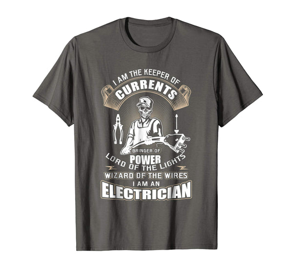 Funny I Am The Keeper Of Currents Electrician Funny  T-Shirt Asphalt