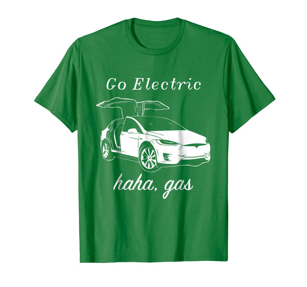Cute Go Electric Haha Gas Electric Cars Zero Emissions  T-Shirt Kelly Green