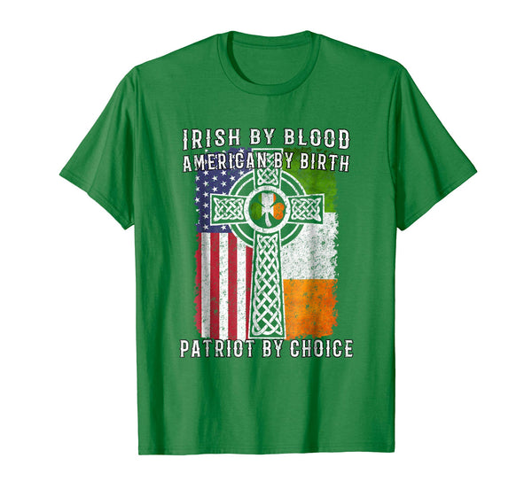 Beautiful Irish By Blood American By Birth Patriot By Choice  T-Shirt Kelly Green