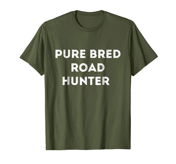 Wonderful Pure Bred Road Hunter  T-Shirt Olive