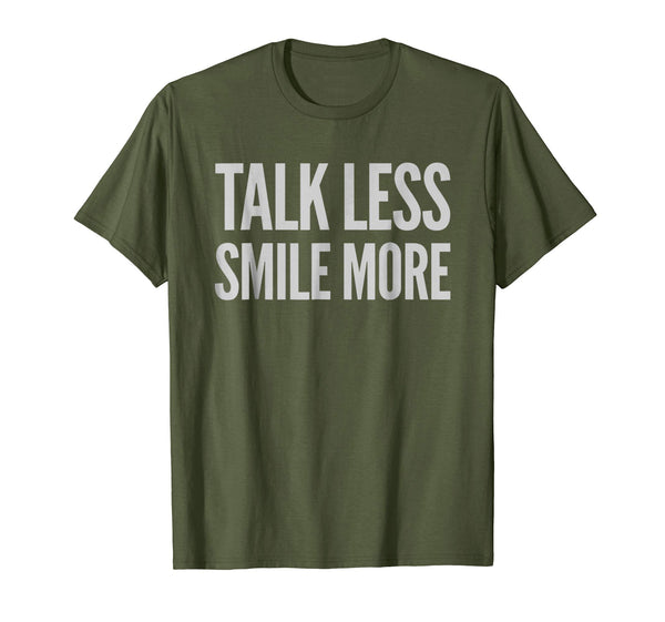 Beautiful Historic Hamilton Quote Talk Less Smile More  T-Shirt Olive