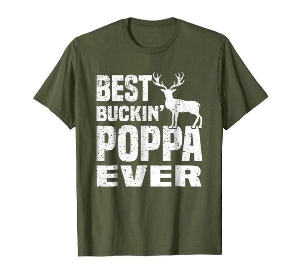 Cutest Best Buckin Poppa Ever Hunting Hunter Fathers Day Gift  T-Shirt Olive