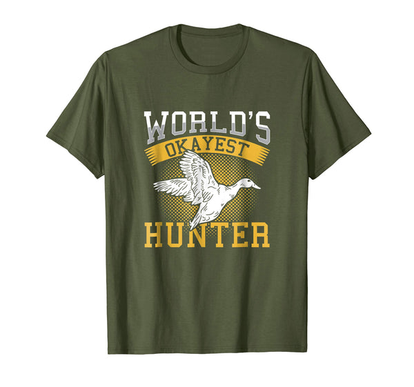 Cutest World's Okayest Hunter Duck Funny Sarcastic Hunting  T-Shirt Olive