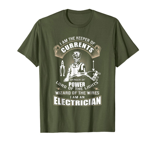 Funny I Am The Keeper Of Currents Electrician Funny  T-Shirt Olive