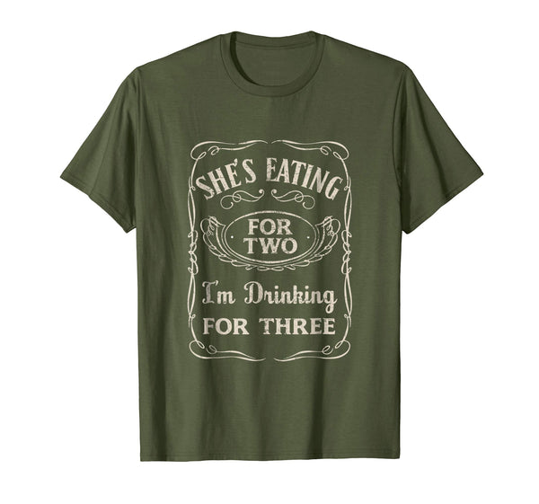 Funny Shes Eating For Two Im Drinking For Three  T-Shirt Olive