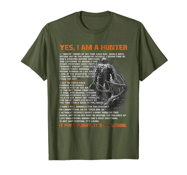 Funny Yes I'm A Hunter It Isn't Hobby It Is A Passion  T-Shirt Olive