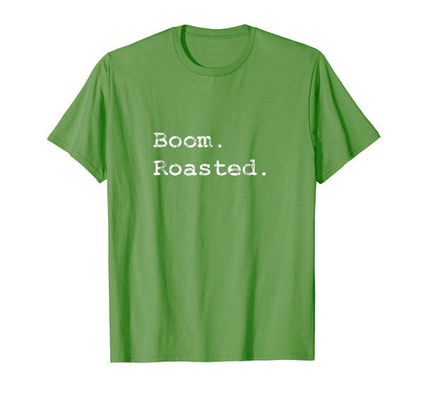 Hotest Boom. Roasted.  T-Shirt Grass