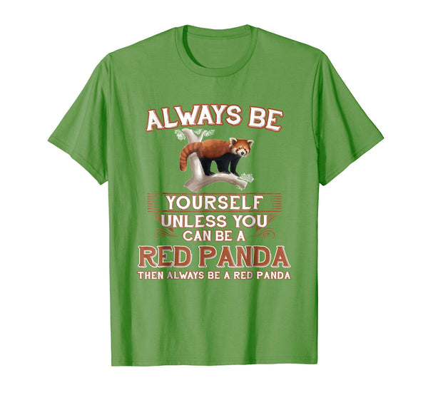 Funny Always Be Yourself Unless You Can Be A Red Panda  T-Shirt Grass