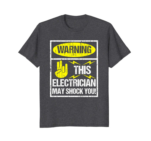 Adorable Warning May Shock You Funny Electrician With Shocker  T-Shirt Dark Heather