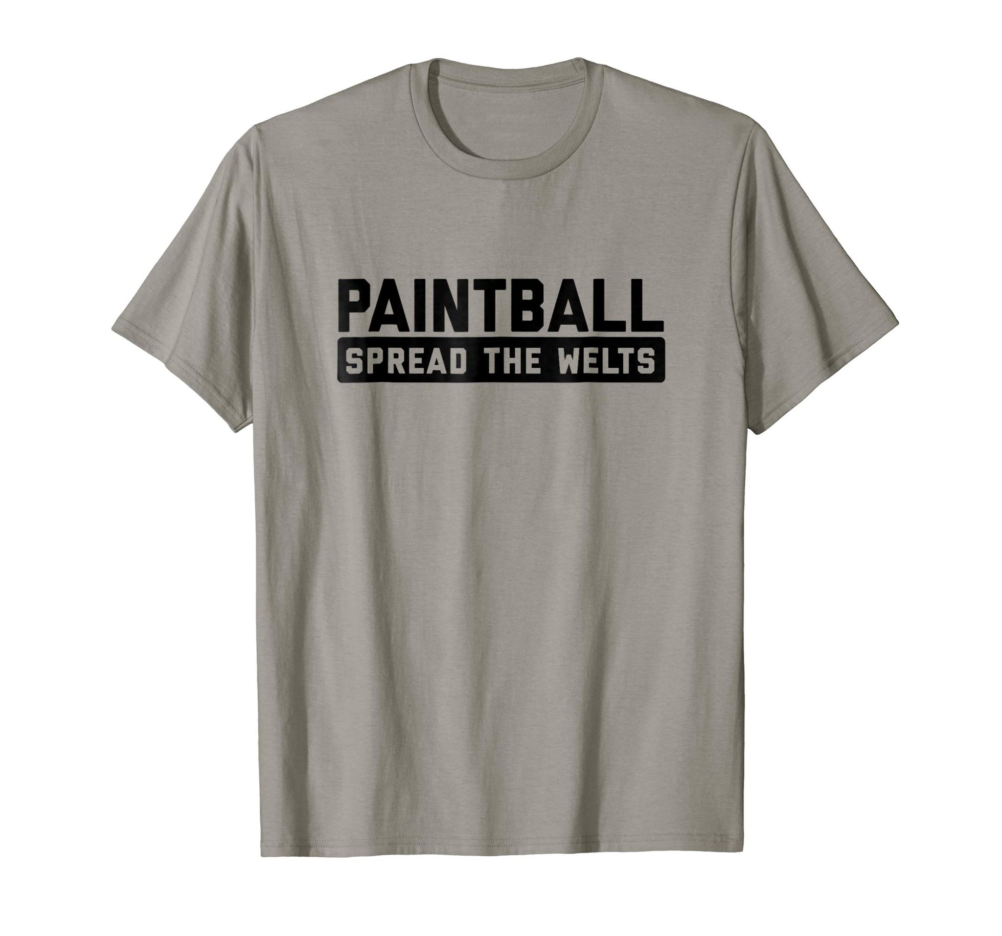 Cutest Paintball Spread The Welts Funny Tactical Sport Tee  T-Shirt Slate