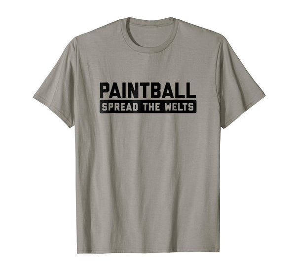Cutest Paintball Spread The Welts Funny Tactical Sport Tee  T-Shirt Slate