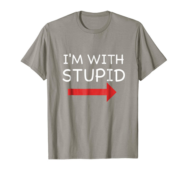 Cool I'm With Stupid Funny  T-Shirt Slate