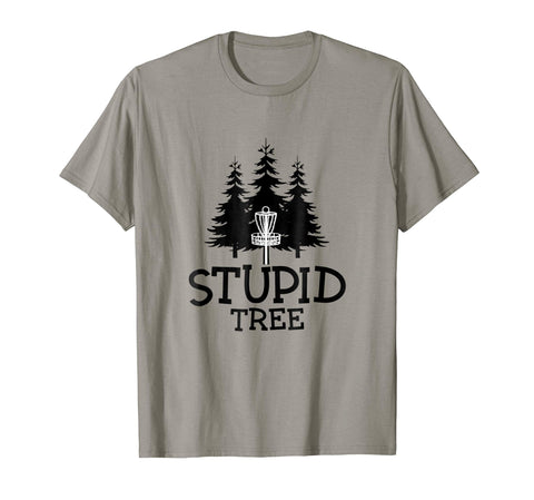 Hotest Stupid Tree Disc Golf Funny Frisbee Golf Tee  T-Shirt Slate