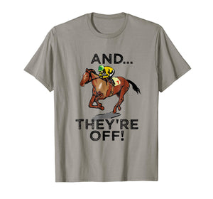 Adorable And Theyre Off Funny Horse Racing Gambling Gift Tee  T-Shirt Slate