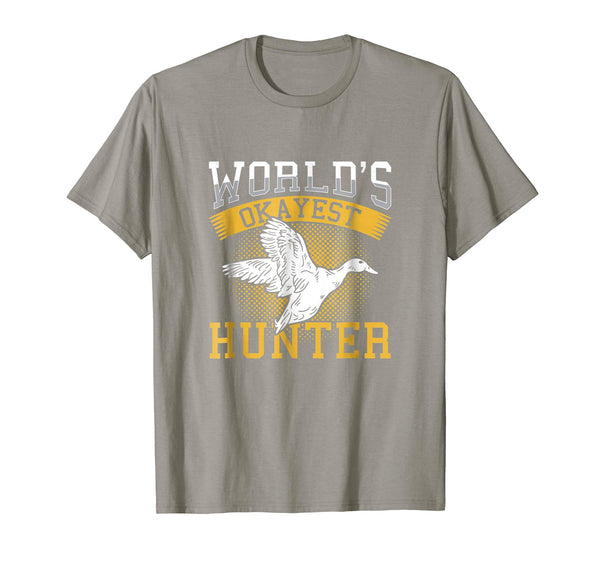 Cutest World's Okayest Hunter Duck Funny Sarcastic Hunting  T-Shirt Slate