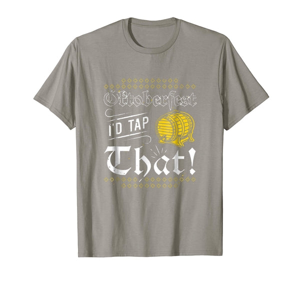 Wonderful Oktoberfest I'd Tap That Funny Beer Lovers Gift  T-Shirt Slate