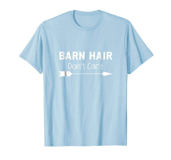 Beautiful Barn Hair Don't Care Horse Riding Equestrian  T-Shirt Baby Blue