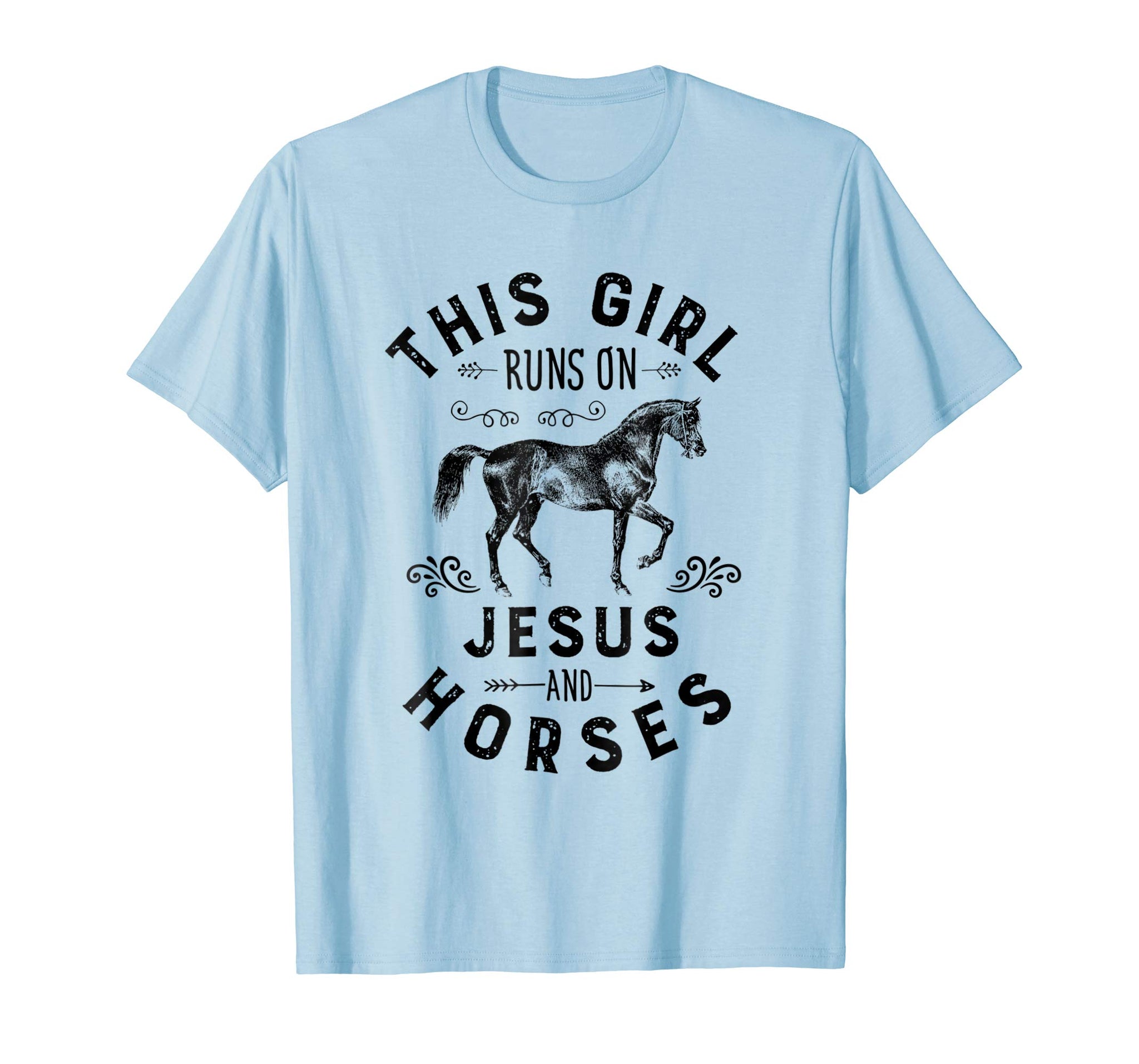 Great This Girl Runs On Jesus And Horses Horse Riding Gift  T-Shirt Baby Blue