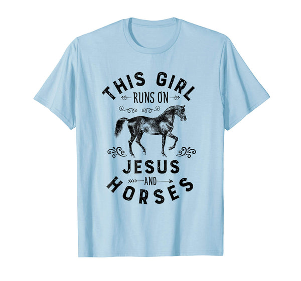 Great This Girl Runs On Jesus And Horses Horse Riding Gift  T-Shirt Baby Blue